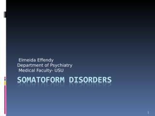 K17- Somatoform Disorders penang.ppt