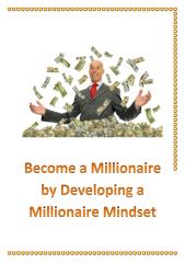 Become a Millionaire by Developing a Millionaire Mindset.pdf