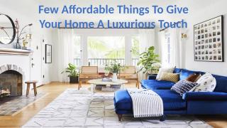 Few Affordable Things To Give Your Home A.pptx