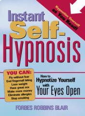 Instant self hypnosis how to hypnotize yourself with your eyes open.pdf